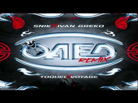 SNIK X TOQUEL X VOYAGE IVAN GREKO OAED REMIXA