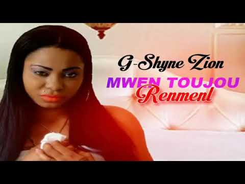 G-Shyne Zion-Mwen Toujou Renmenl (Audio Officiel)
