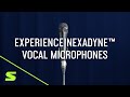 Experience Nexadyne™ Vocal Microphones