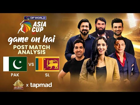 Game On Hai | Pakistan vs Sri Lanka | Post Match Show | Asia Cup 2025 | tapmad