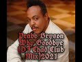 Peabo Bryson Why GoodBye DJ Chad 2021