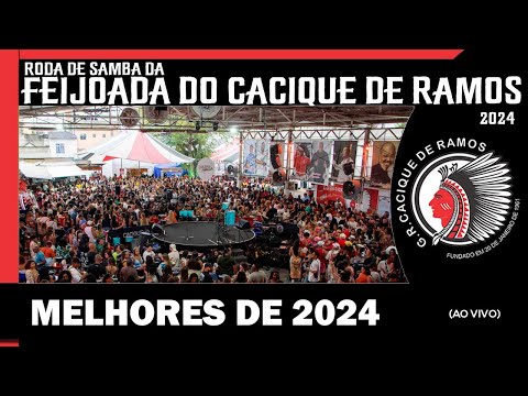 Melhores de 2024 - Roda de Samba da Feijoada do Cacique de Ramos (+ de 30 Sambistas e Grupos)