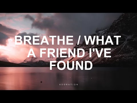 Breathe / What a friend I've found - Hillsong Worship - 8D AUDIO
