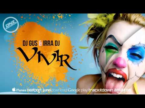 DNZF158 // DJ GUS & IRRA DJ - VIVIR (Official Video DNZ RECORDS)