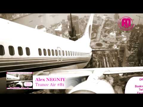 Out NOW: Alex NEGNIY - Trance Air - Edition #81 [Flash Preview]