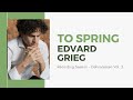 Edvard Grieg: Lyric Pieces Book III, Op. 43, no. 6: To Spring (by Rogerio Tutti)