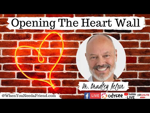 Bradley Nelson, DC, Opening Our Heart Wall With The Emotion Code