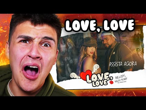 Love, Love - Melody, Naldo Benny feat Matheus Alves |🇬🇧UK Reaction