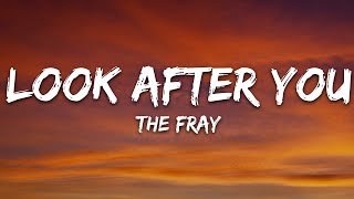 The Fray - Look After You (Lyrics)