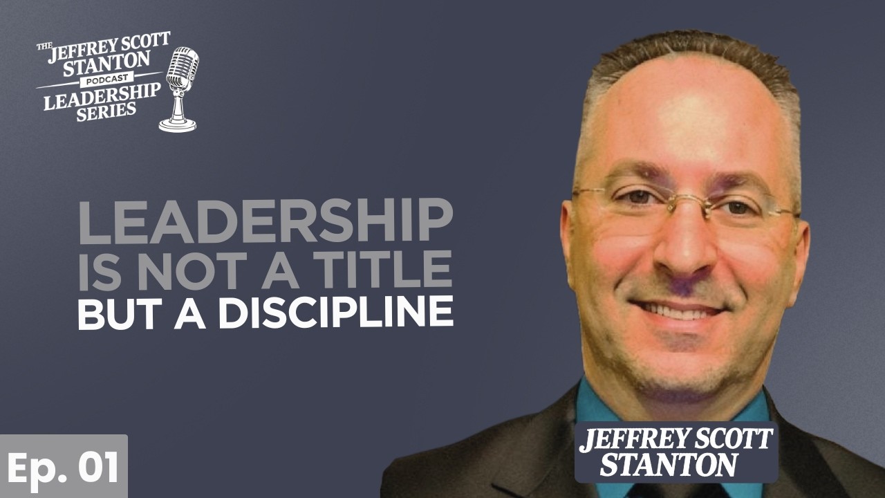 The Leadership Series — Leadership Is Not a Title But a Discipline