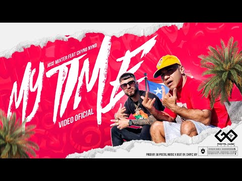 MY TIME - Jose Mixter Feat. Chyno Nyno (Official Video)