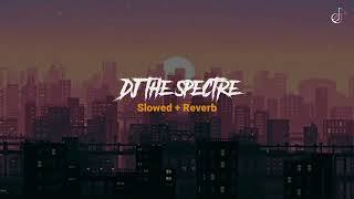 Download lagu DJ SPECTRE Slowed Reverb🎧 mp3 Download lagu DJ SPECTRE Slowed Reverb🎧 mp3