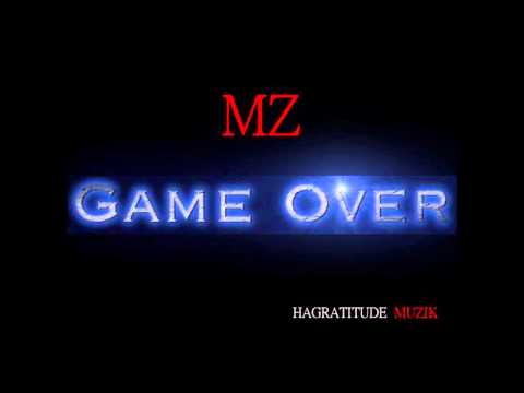 MZ - GAME OVER [HAGRATITUDE MUZIK VOL.1] - 2012