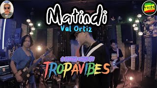 Download lagu Matindi | cover by tropavibes | with lyrics mp3