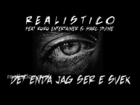 Realistico - Det Enda Jag Ser E Svek (feat RoRo & Marc Divine)