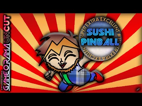 'Game-O-Rama: UNCUT' "Sushi Pinball Super Extra Excellent #1"