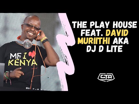 505. The Play House feat. David Muriithi aka DJ D Lite