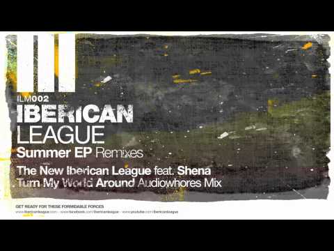 The New Iberican League feat. Shena - Turn My World Around (Audiowhores Mix)