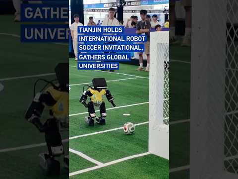 Tianjin holds international robot soccer invitational, gathers global universities