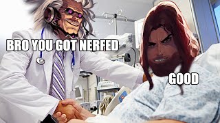 Bro Got Nerfed... Doesn't Matter... Still OP...