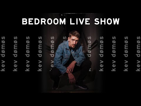 BEDROOM LIVE SHOW - kev dømøs