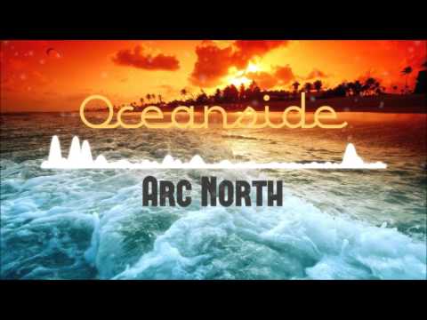 Arc North - Oceanside (Official Audio)