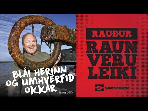 Rauður raunveruleiki – Blái herinn og umhverfið okkar / Tómas J. Knútsson