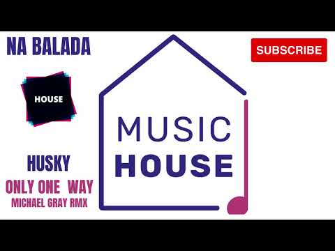 Only One Way - Husky Feat Brazen  (Michael Gray Remix).