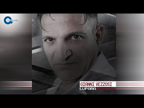 Gianni Vezzosi - Lupara (Ufficiale 2019)