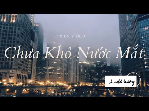 Chưa khô nước mắt - Hamlet Trương