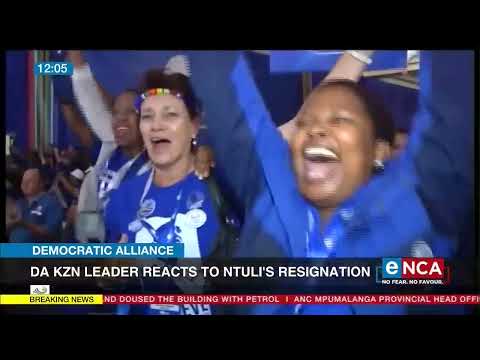 DA KZN leader reacts to Ntuli's resignation