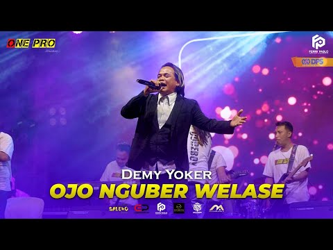 OJO NGUBER WELASE | DEMY YOKER | ONE PRO FT ERLANGGA AUDIO
