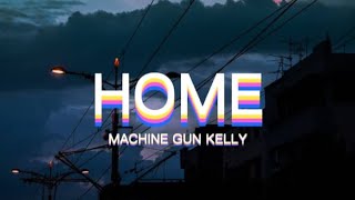 Machine Gun Kelly, X Ambassadors &amp; Bebe Rexha – Home (Lyrics)