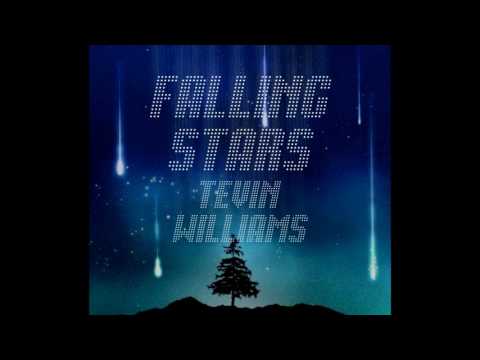 Tevin Williams - Falling Stars #TevTuesdays