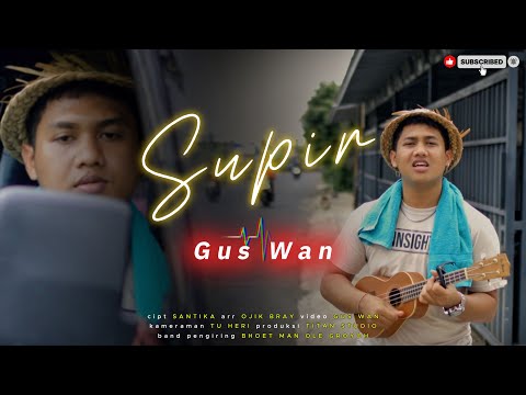 Supir - Gus Wan