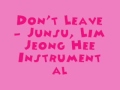 Don't Leave - Junsu, Lim Jeong Hee [MR ...