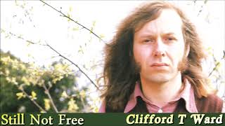 Clifford T - Ward   Still Not Free