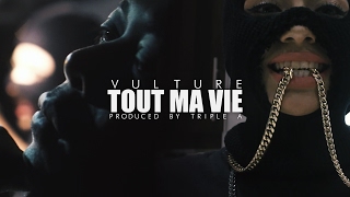 Vulture feat. Hooks - Tout Ma Vie (music video by Kevin Shayne)