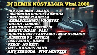 Download lagu Dj REMIX NOSTALGIA TERBARU VIRAL - kumpulan lagu DJ campuran nostalgia viral 2000 mp3