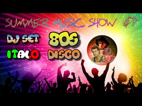 Summer Music Show #7 (DJ Set 80s Italo Disco)