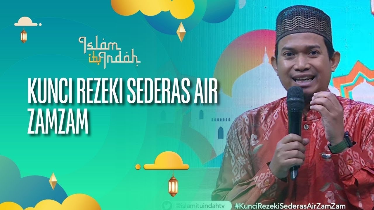 Kunci Rezeki Sederas Air Zamzam - ISLAM ITU INDAH (14/09/26) P3
