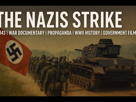 The Nazis Strike | 1943 | War Documentary | Propaganda | WWII History | Government Film