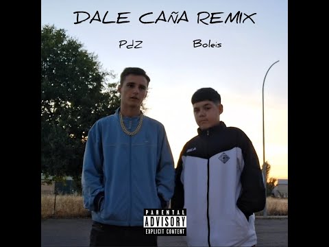 PdZ x Boleis - DALE CAÑA REMIX (Videoclip Oficial)