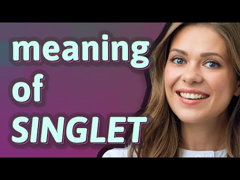 Singlet | meaning of Singlet