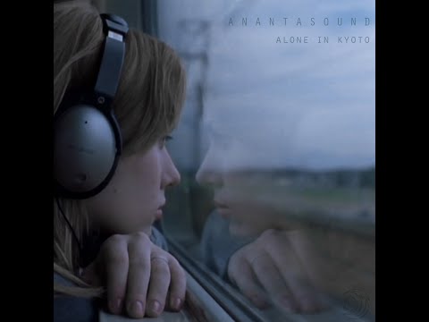 AnantaSound - Alone in Kyoto