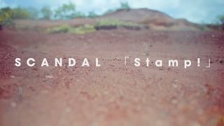 SCANDAL 『Stamp!』-Music Video