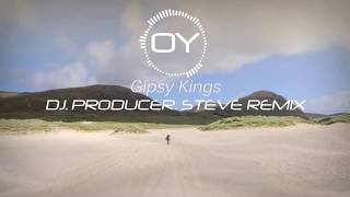 Oy - Gipsy Kings DJ PRODUCER STEVE Remix Featuring Sarina Cross