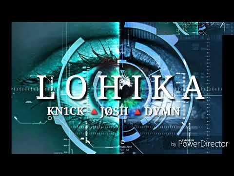 LOHIKA - Knick x  Jøsh x Dymn 1 - LYRIC Video ( Prod.by JMBR)