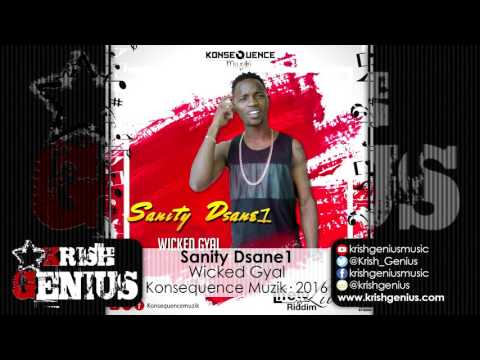 Sanity Dsane1 - Wicked Gyal [Life To Live Riddim] April 2016