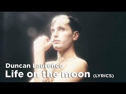 Life On The Moon - Duncan Laurence